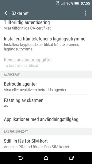 För att byta SIM-kortets PIN, återgå till Säkerhet-menyn, scroll till och välj Ställ in lås för SIM-kort
