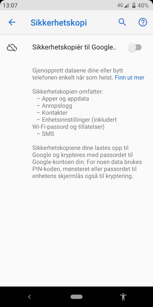 Slå på Sikkerhetskopiér til Google..