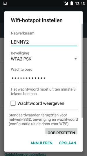 Voer een wachtwoord van een WiFi-hotspot in van ten minste 8 tekens en selecteer OPSLAAN