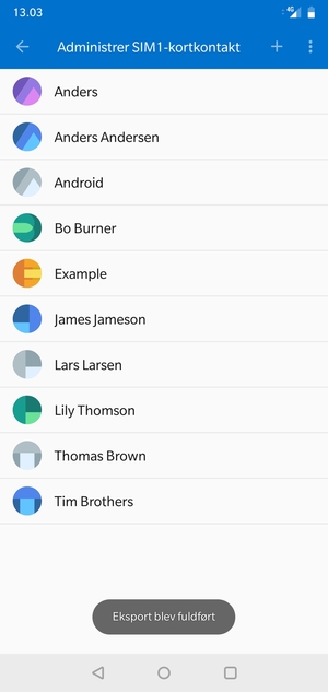 Dine kontakter vil blive gemt på din Google konto og gemt på din telefon næste gang Google synkroniseres.