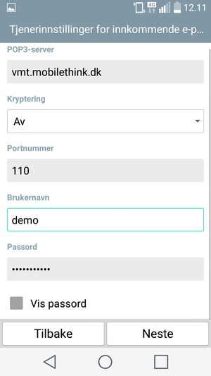 Skriv inn innkommende serveradresse og Brukernavn. Velg Neste