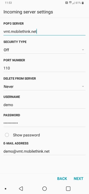 Enter Incoming server address and Username. Select NEXT