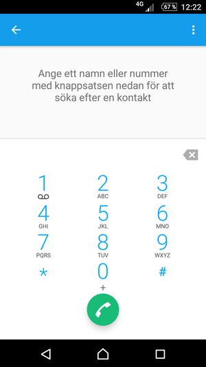 Tryck på och håll inne nummer 1