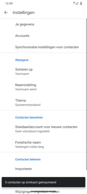 Uw contactpersonen worden opgeslagen naar uw Google-account en naar uw telefoon de volgende keer dat Google gesynchroniseerd wordt.