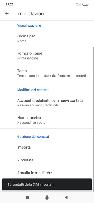 I tuoi contatti verranno salvati sul tuo account Google, e salvati sul tuo telefono la prossima volta che Google sarà sincronizzato.