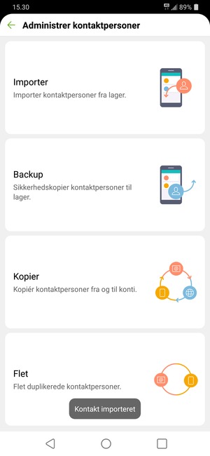 Dine kontakter vil blive gemt på din Google konto og gemt på din telefon næste gang Google synkroniseres.
