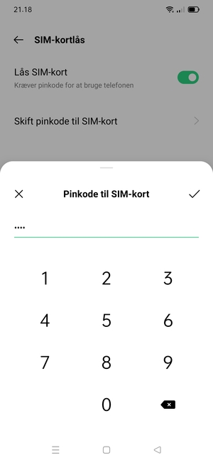 Indtast din nuværende PIN-kode til SIM-kort og vælg OK