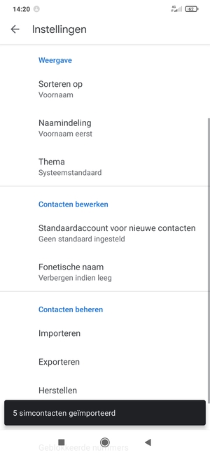 Uw contactpersonen worden opgeslagen naar uw Google-account en naar uw telefoon de volgende keer dat Google gesynchroniseerd wordt.