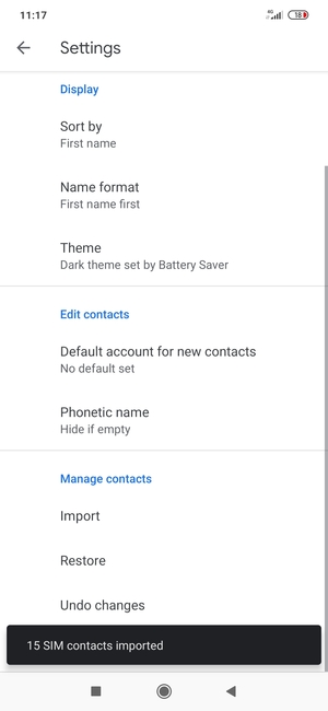 Your contacts will be saved to your Google account and saved to your phone the next time Google is synced.