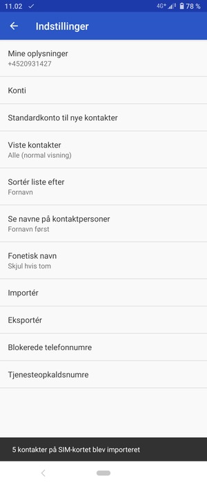 Dine kontakter vil blive gemt på din Google konto og gemt på din telefon næste gang Google synkroniseres.