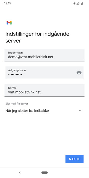 Indtast Brugernavn og indgående serveradresse. Vælg NÆSTE