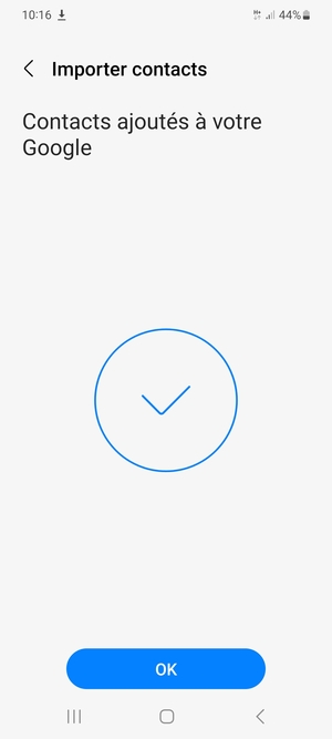 Vos contacts vont être enregistrés sur votre compte Google et dans votre téléphone lors de la prochaine synchronisation de Google.