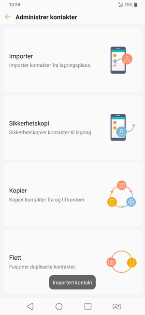 Kontaktene dine blir lagret på din Google-konto og lagret på telefonen din neste gang Google synkroniseres.