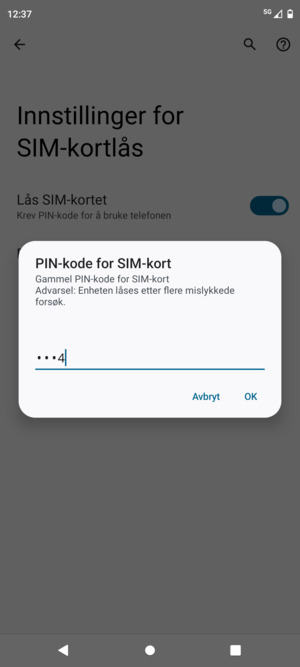 Skriv inn Gammel PIN-kode for SIM-kort og velg OK