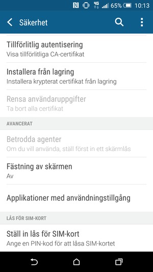 För att byta SIM-kortets PIN, återgå till Säkerhet-menyn, scroll till och välj Ställ in lås för SIM-kort