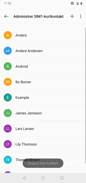 Dine kontakter vil blive gemt på din Google konto og gemt på din telefon næste gang Google synkroniseres.