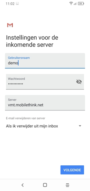 Voer Gebruikersnaam en inkomende serveradres in. Selecteer VOLGENDE