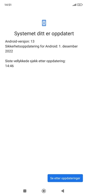 Hvis telefonen din er oppdatert, vil du se følgende skjermbilde