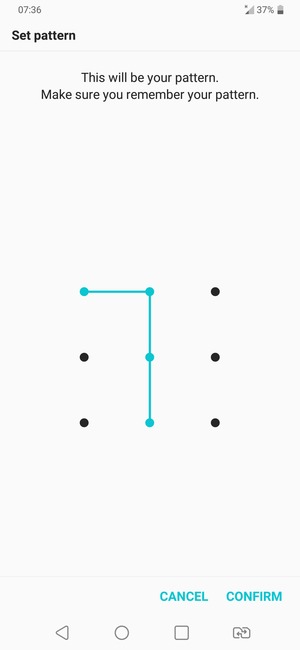 Draw the unlock pattern again and select CONFIRM