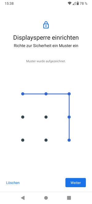 Zeichnen Sie ein Entsperrmuster und wählen Sie Weiter