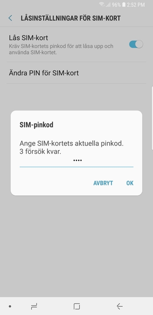 Ange din Aktuella PIN-kod till SIM-kort och välj OK