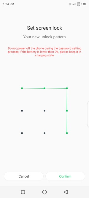 Draw the unlock pattern again and select Confirm