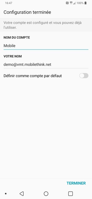 Donnez un nom à votre compte et saisissez votre nom. Sélectionnez TERMINER