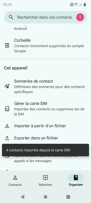 Vos contacts vont être enregistrés sur votre compte Google et dans votre téléphone lors de la prochaine synchronisation de Google.