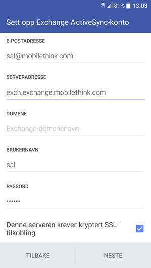 Skriv inn Exchange serveradresse og Brukernavn. Velg NESTE