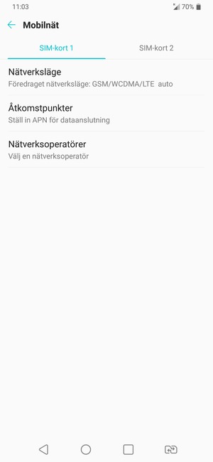 Välj SIM-kort 1 eller SIM-kort 2 och välj Nätverksläge