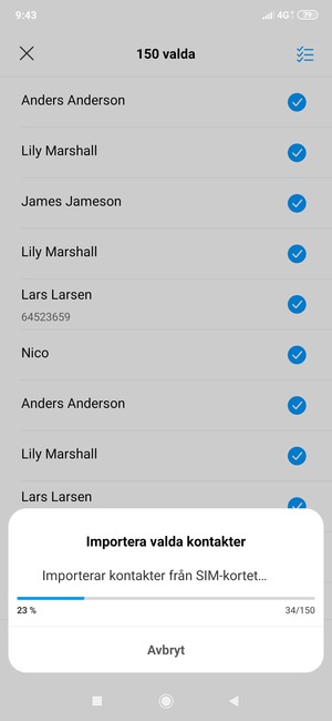 Dina kontakter kommer att sparas till ditt Google-konto och sparas på din telefon nästa gång Google synkroniseras.