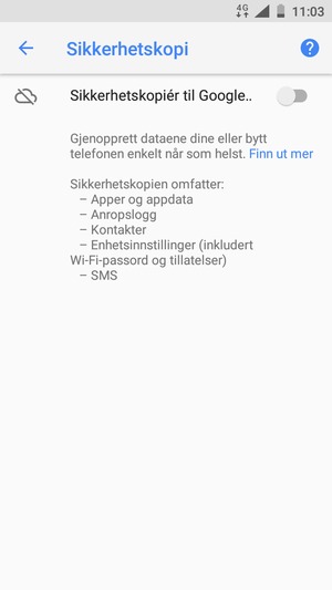 Slå på Sikkerhetskopiér til Google..