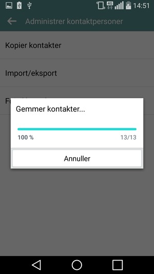 Dine kontakter vil blive gemt på din Google konto og gemt på din telefon næste gang Google synkroniseres.