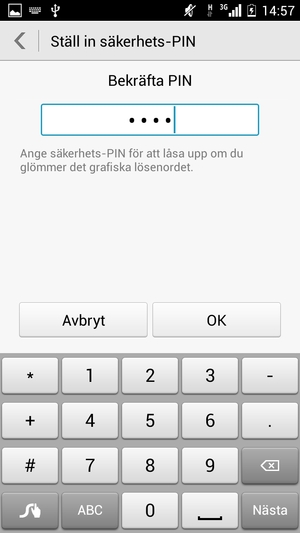Bekräfta din Säkerhets-PIN och välj OK