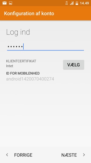 Indtast din adgangskode og vælg NÆSTE