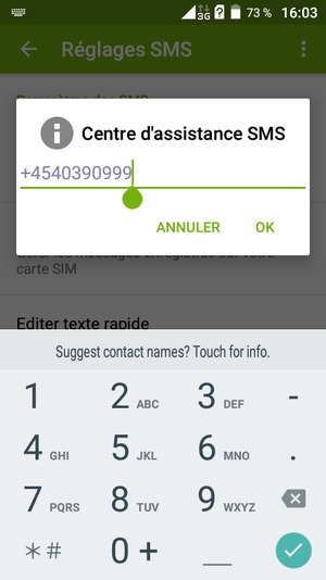 Saisissez le numéro du Centre d'assistance SMS et sélectionnez OK