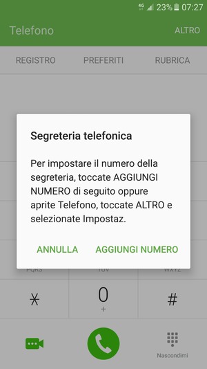 Se la segreteria telefonica non è configurata, seleziona AGGIUNGI NUMERO