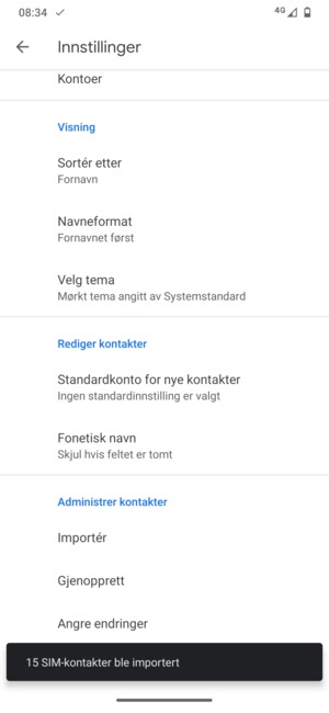 Kontaktene dine blir lagret på din Google-konto og lagret på telefonen din neste gang Google synkroniseres.