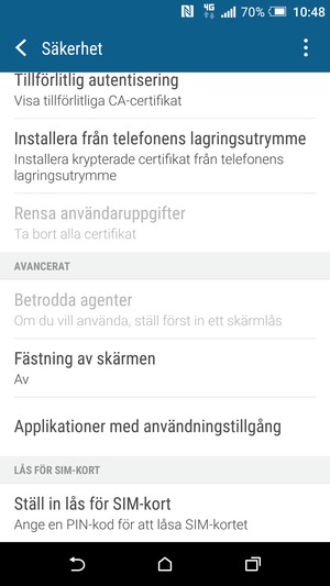 För att byta SIM-kortets PIN, återgå till Säkerhet-menyn, scroll till och välj Ställ in lås för SIM-kort
