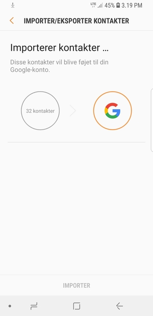 Dine kontakter vil blive gemt på din Google konto og gemt på din telefon næste gang Google synkroniseres.
