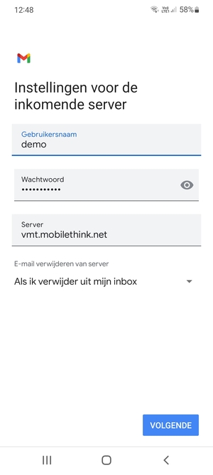 Voer Gebruikersnaam en binnenkomend serveradres in. Selecteer VOLGENDE
