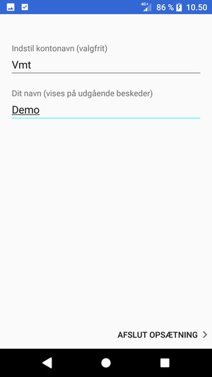 Giv din konto et navn og indtast dit navn. Vælg AFSLUT OPSÆTNING