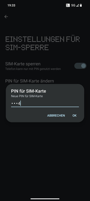 Geben Sie Ihre Neue PIN für SIM-Karte ein und wählen Sie OK