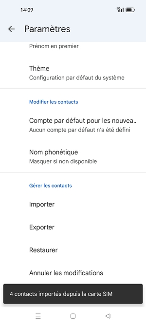 Vos contacts vont être enregistrés sur votre compte Google et dans votre téléphone lors de la prochaine synchronisation de Google.
