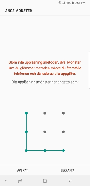 Rita upplåsningsmönstret igen och välj BEKRÄFTA