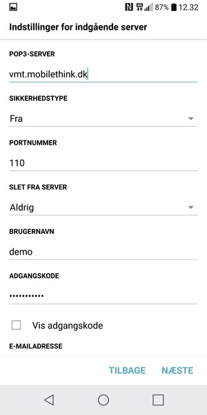 Indtast indgående serveradresse og BRUGERNAVN. Vælg NÆSTE
