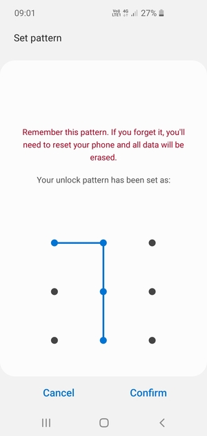 Draw the unlock pattern again and select Confirm