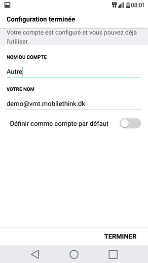 Donnez un nom à votre compte et saisissez votre nom. Sélectionnez TERMINER
