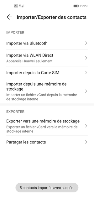 Vos contacts vont être enregistrés sur votre compte Huawei et dans votre téléphone lors de la prochaine synchronisation de Huawei.