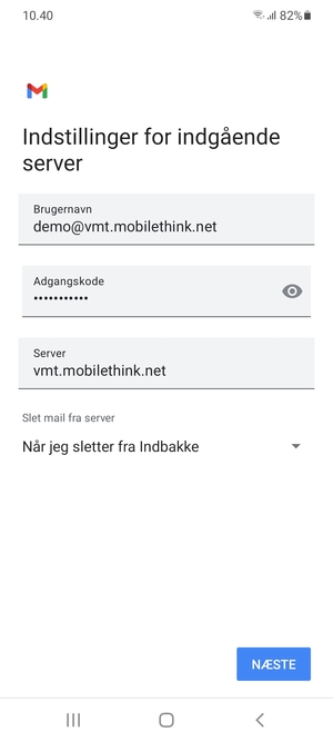 Indtast Brugernavn og indgående serveradresse. Vælg NÆSTE